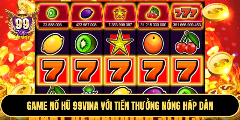 Chọn game nổ hũ 23win với biến động phù hợp